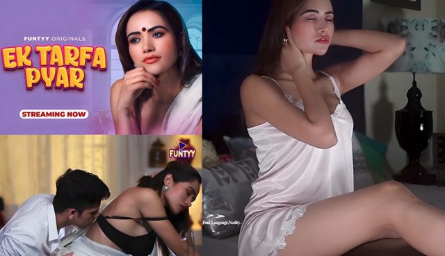 Ek Tarfa Pyar E01 2025 Hindi Hot Web Series – Funtyy